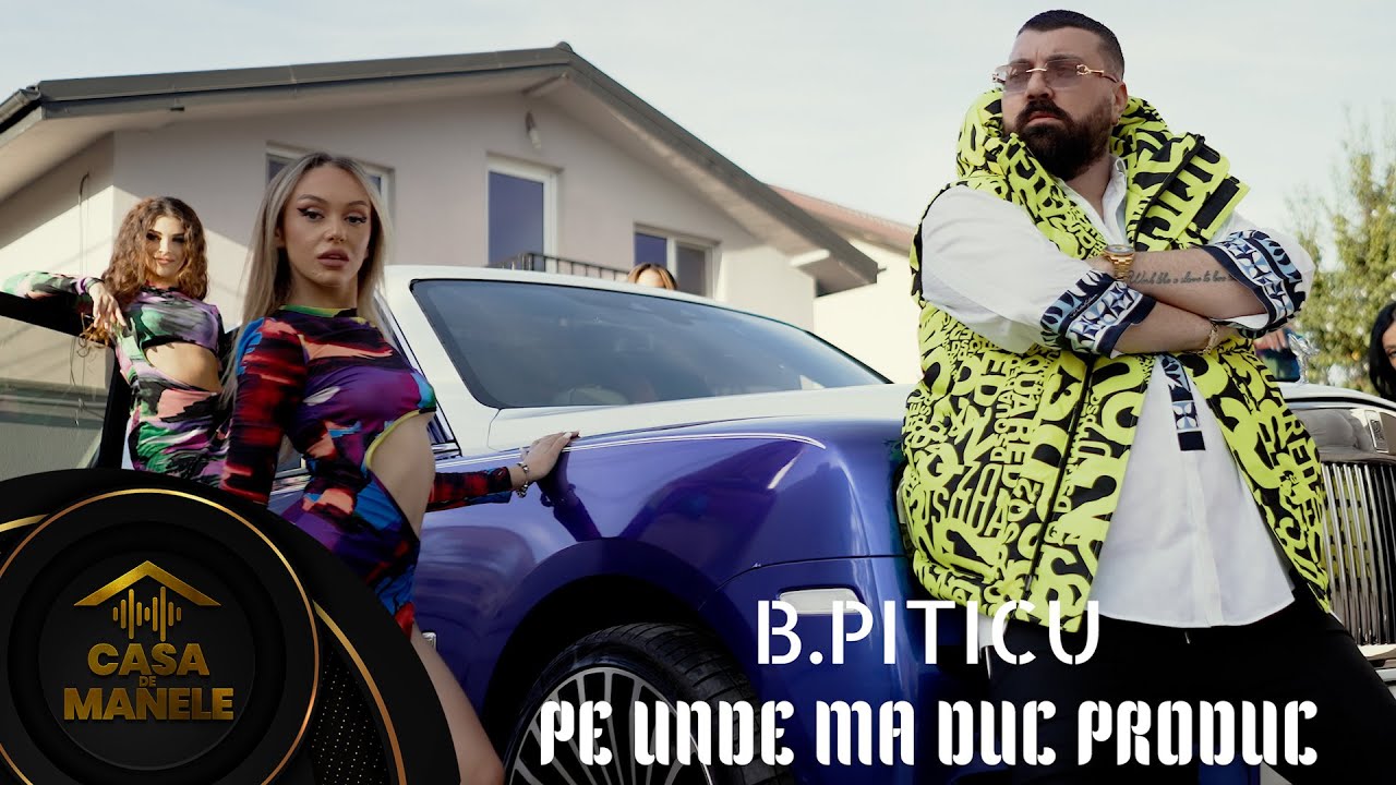 B.Piticu - Pe unde ma duc Produc💰| Oficial Video | 2023