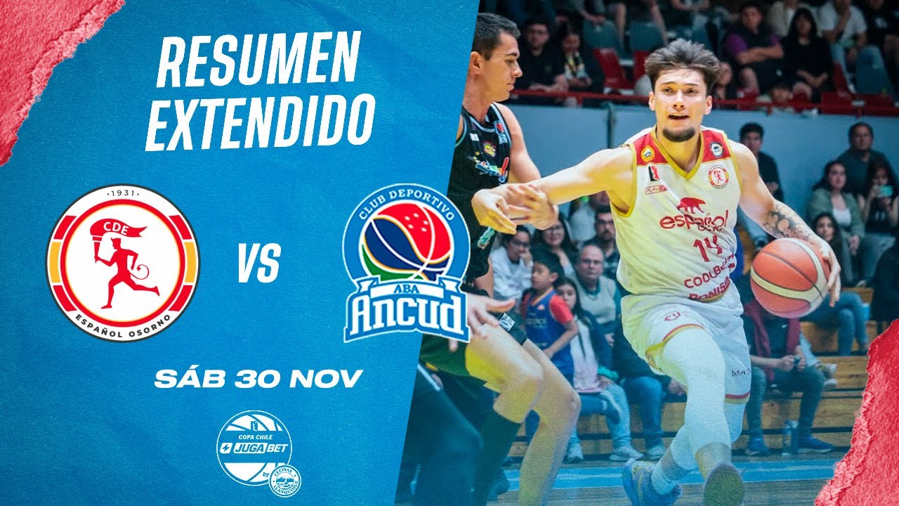 🏀Resumen Extendido: Español de Osorno vs ABA Ancud - Copa Chile JugaBet by Cecinas Llanquihue