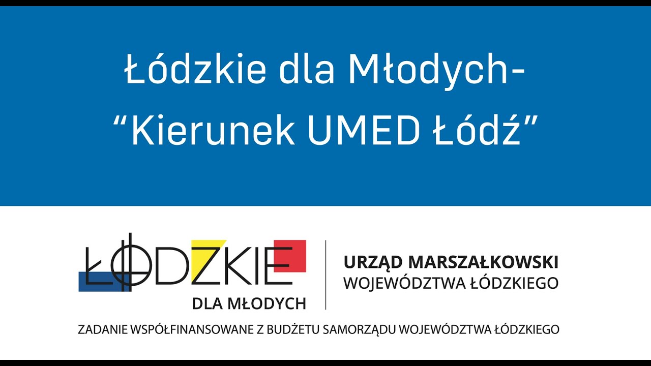 Łódzkie dla Młodych - Kierunek UMED Łódź - I LO im T. Kościuszki z Wielunia