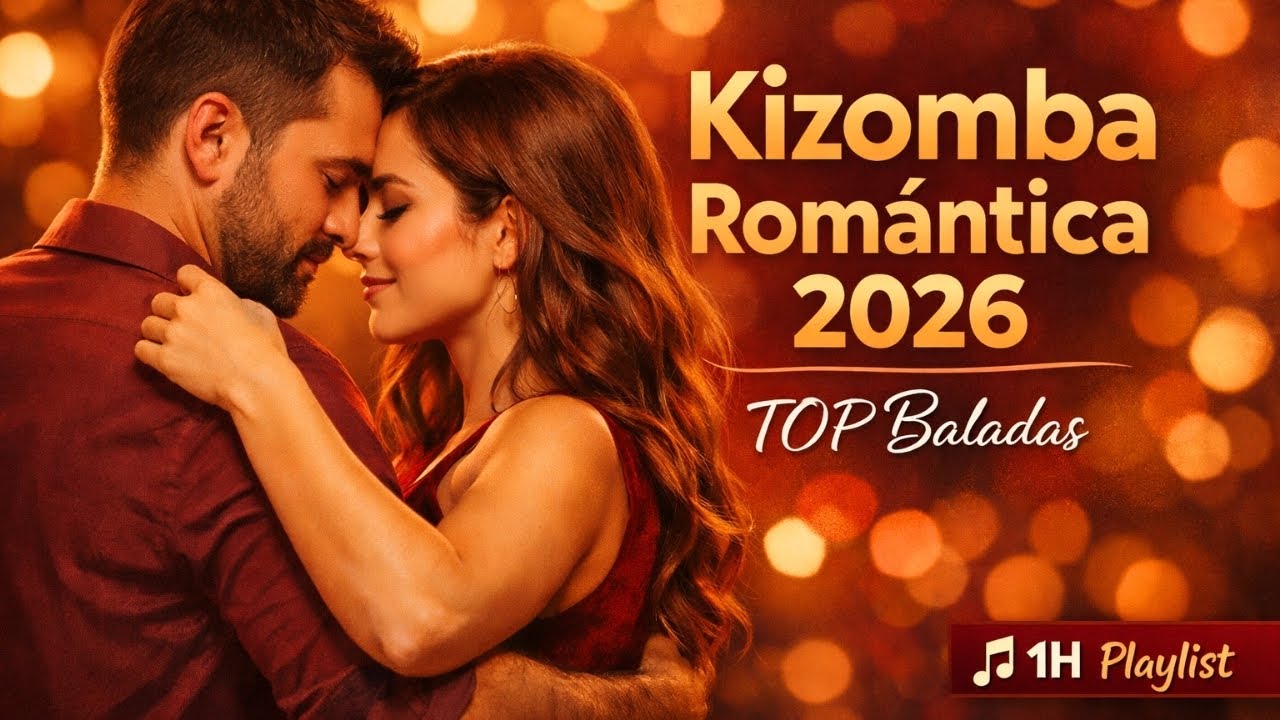Kizomba Romántica 2026 • Mejores baladas para bailar | Playlist 1h