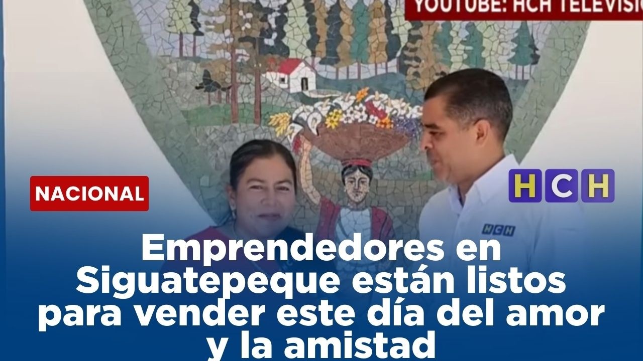 Emprendedores en Siguatepeque se mantienen listos para vender este día del amor y la amistad