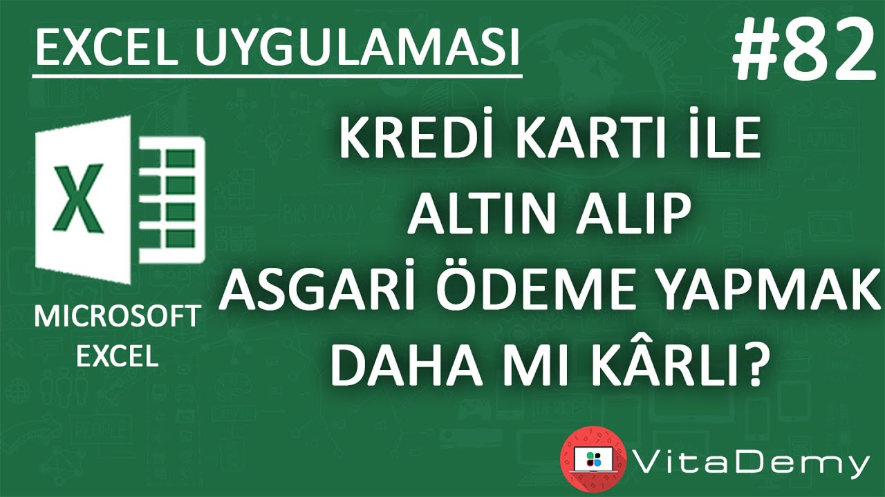 Kredi Kartı ile Gram Altın Alıp Asgari Tutarda Ödeme Yapmak Mantıklı Mı? | Excel Uygulamaları #82