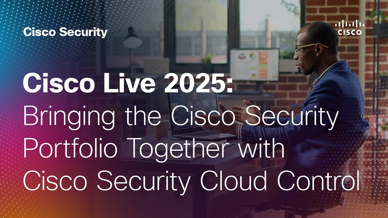 Cisco Security Cloud Control: Bringing the Cisco Security Portfolio Together | Cisco Live 2025