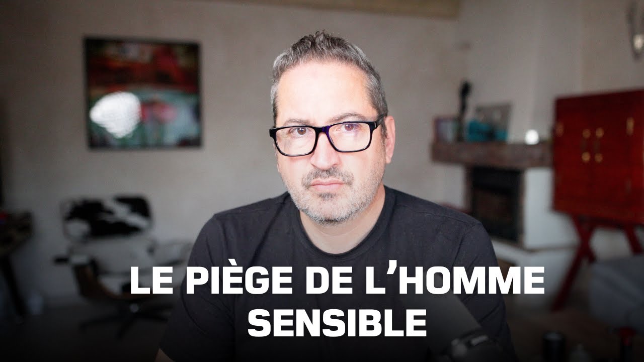 Le piège de l’homme sensible