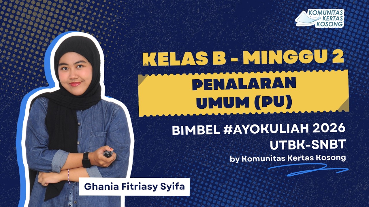 [2/5] Penalaran Umum KELAS B | Bimbel #AyoKuliah 2026 by Komunitas Kertas Kosong