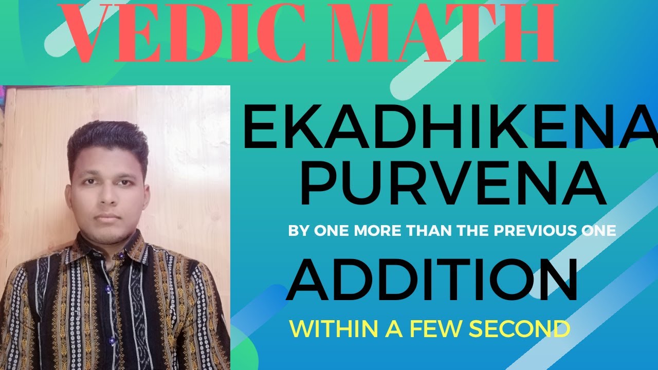 EKADHIKENA PURVENA (ADDITION) #VEDIC MATH