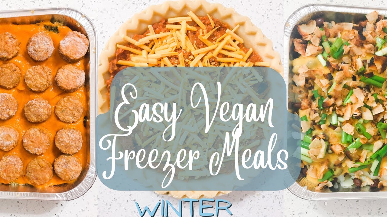 *NEW* Make Ahead  Vegan Freezer Meals | Winter Comfort Food