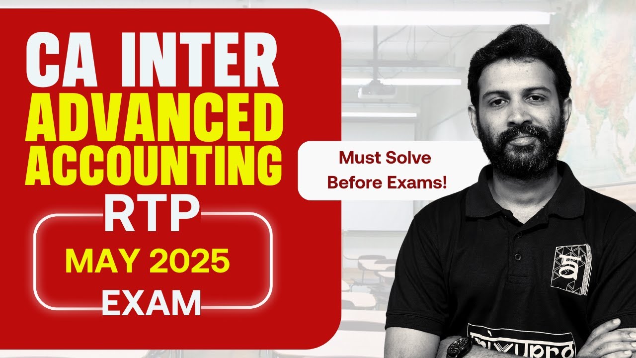 CA Inter Advanced Accounting RTP Solutions Made EASY | MAY 2025 | CA Sandesh