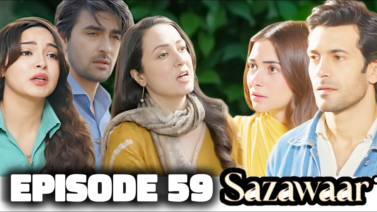 Sazawaar Episode 59 Review & Teaser | Unexpected Twist Changes the Story
