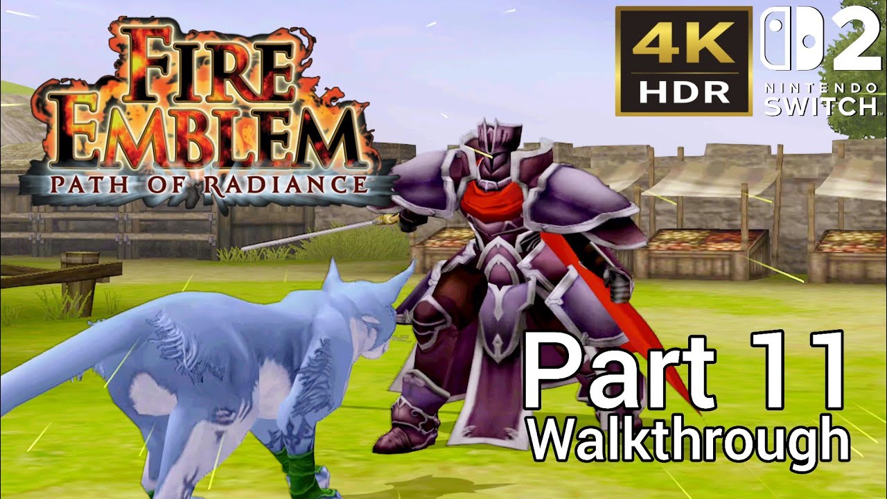 [Walkthrough Part 11] Fire Emblem: Path of Radiance (Nintendo Switch 2) 4K HDR
