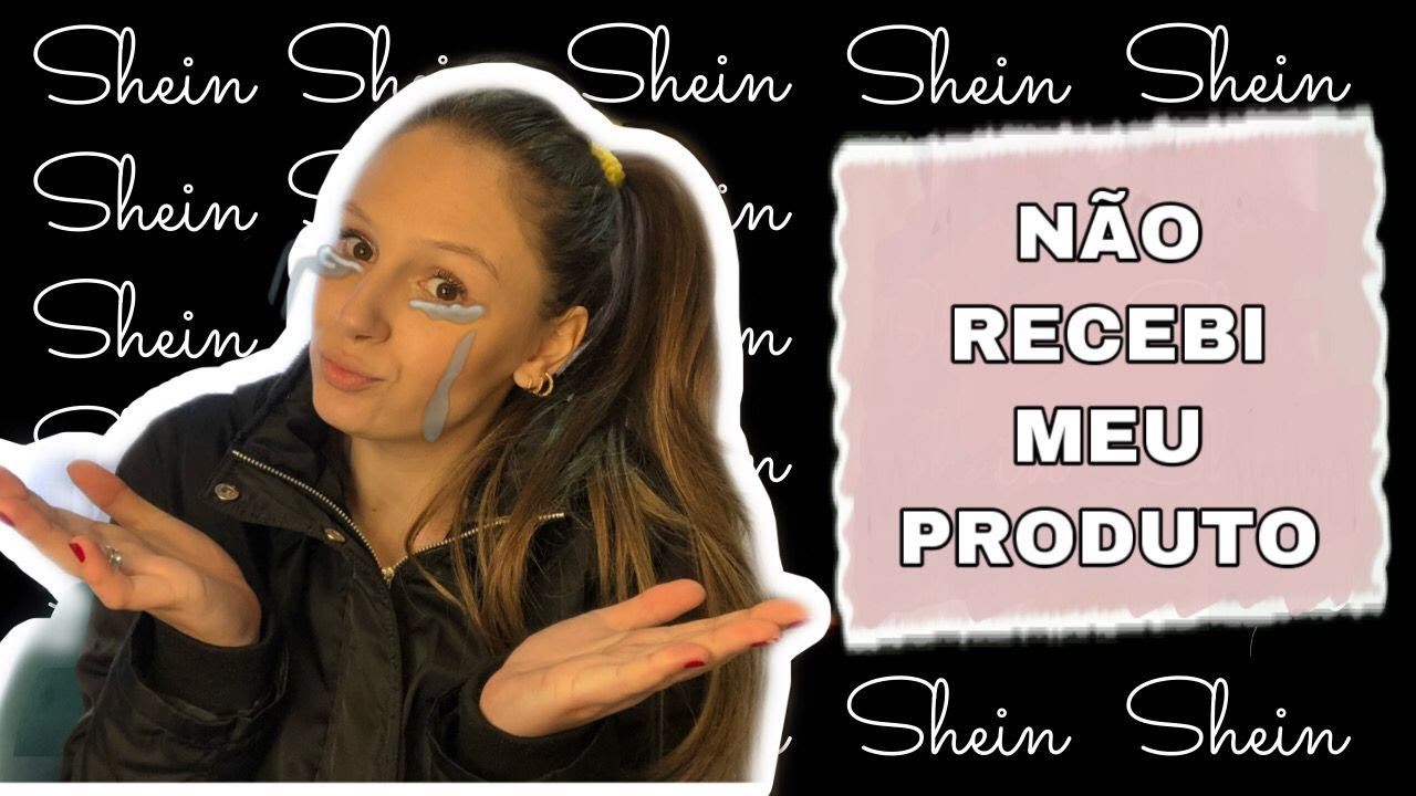 NÃO RECEBI MEU PRODUTO SHEIN | No rastreio está como entregue, mas não recebi meu pedido, reembolso!