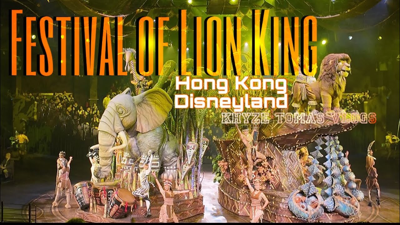 FESTIVAL OF THE LION KING FULL SHOW| Hong Kong Disneyland | Feb 9, 2024
