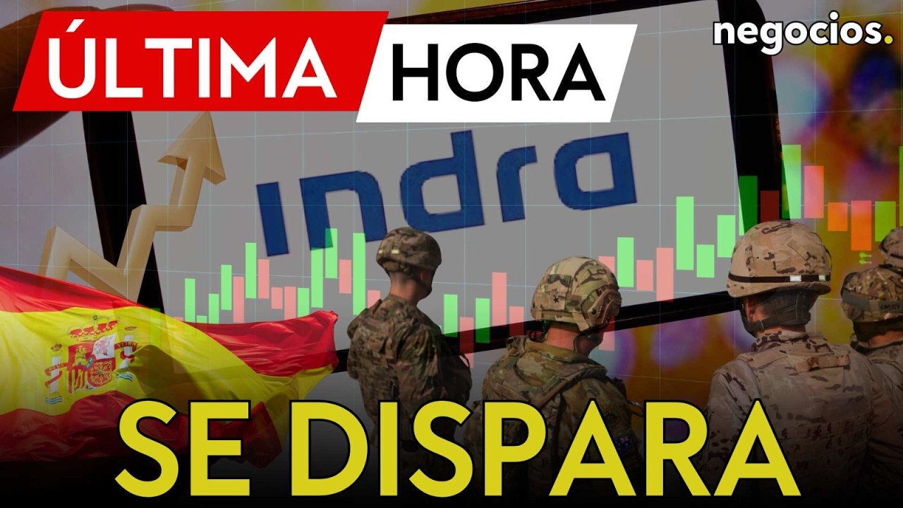 ÚLTIMA HORA | La escalada militar catapulta a Indra: se dispara un 16% tras sus resultados récord
