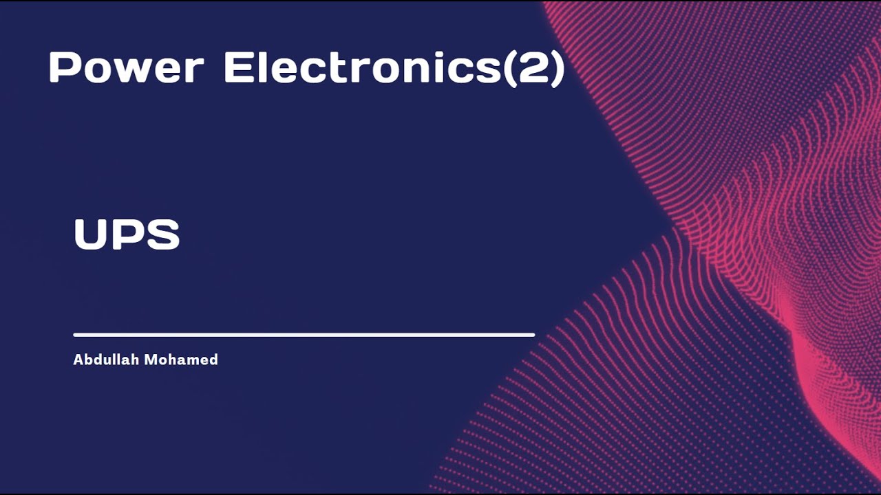 Power Electronics (2) || UPS
