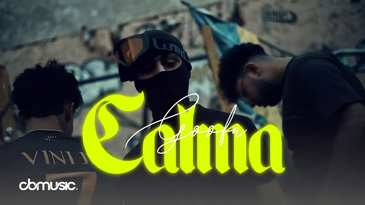 Goofa - Calma (Official Music Video)
