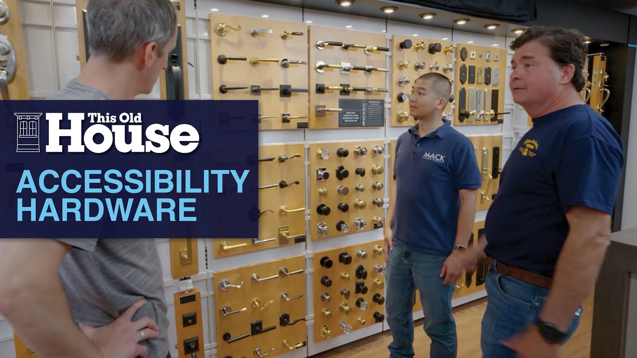 Accessibility Hardware | This Old House
