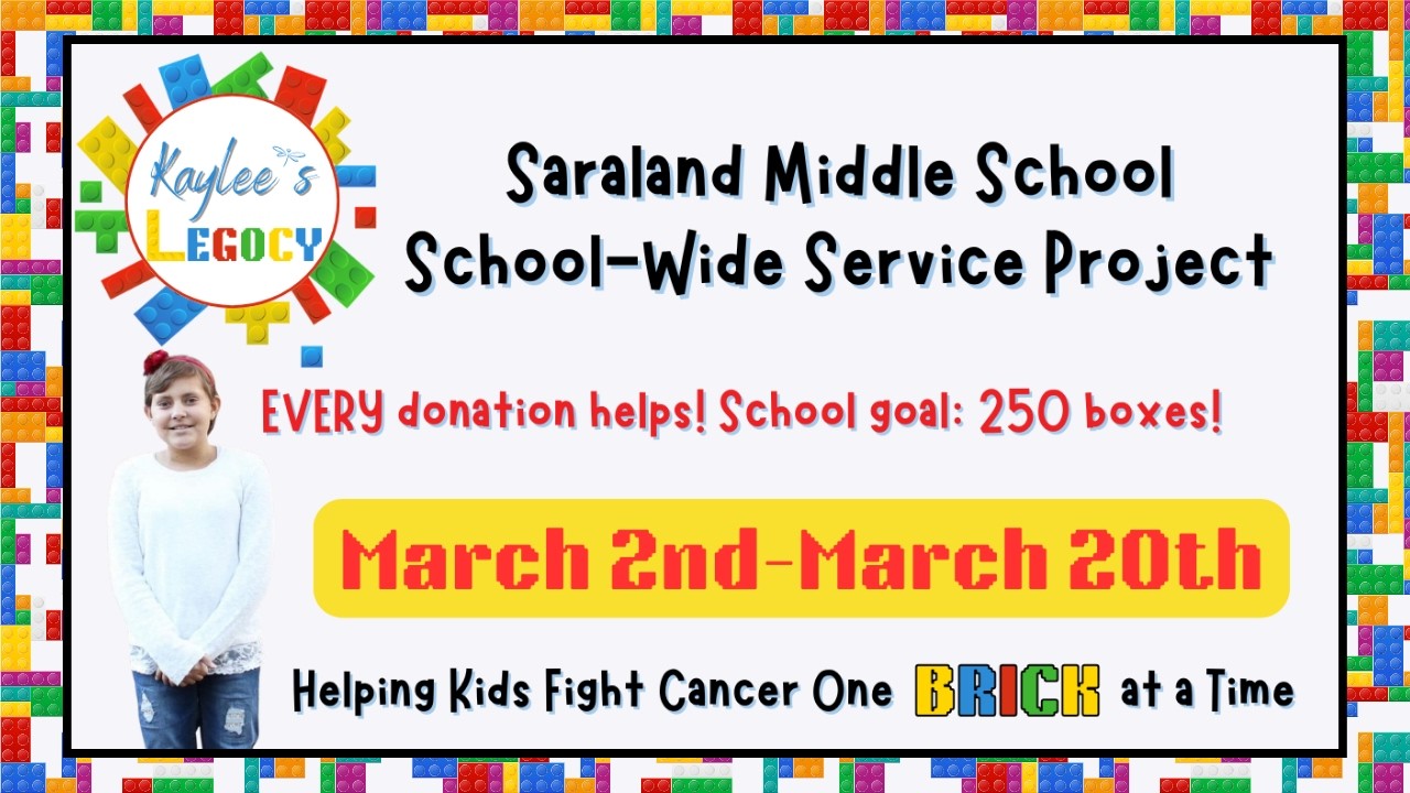 SMS School-Wide Service Project: Kaylee's Legocy March 2nd-20th