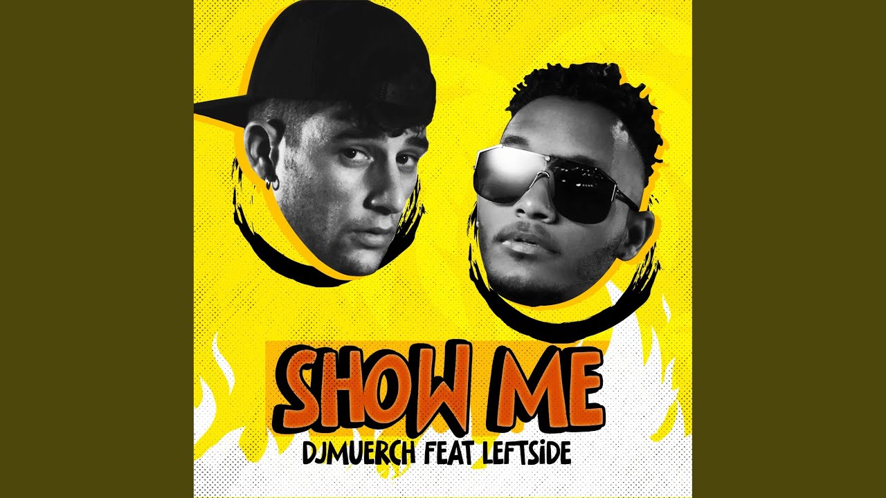 Show me (feat. leftside)