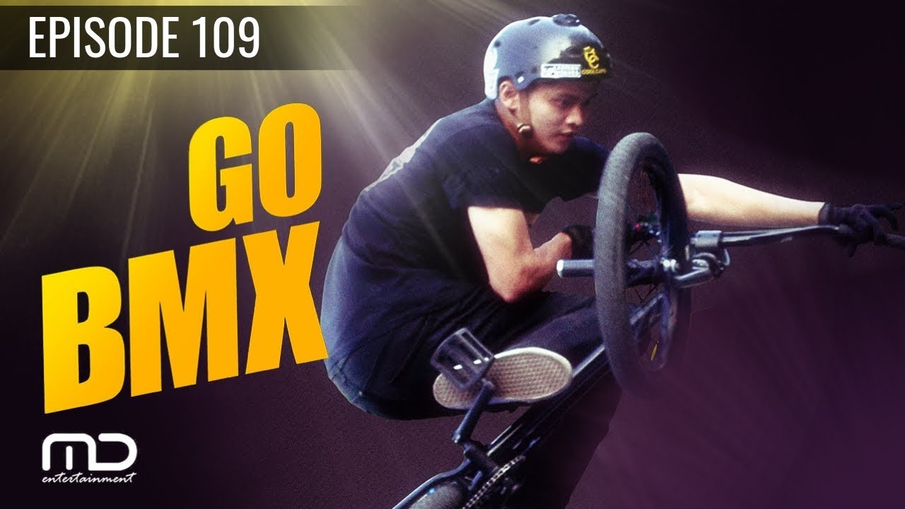 Go BMX Season 01 - Episode 109