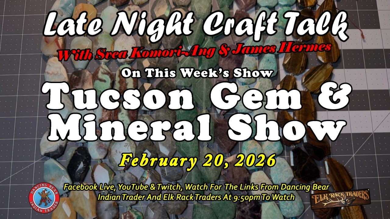 Late Night Craft Talk, Tucson Gem & Mineral Show, February 20, 2026 📱