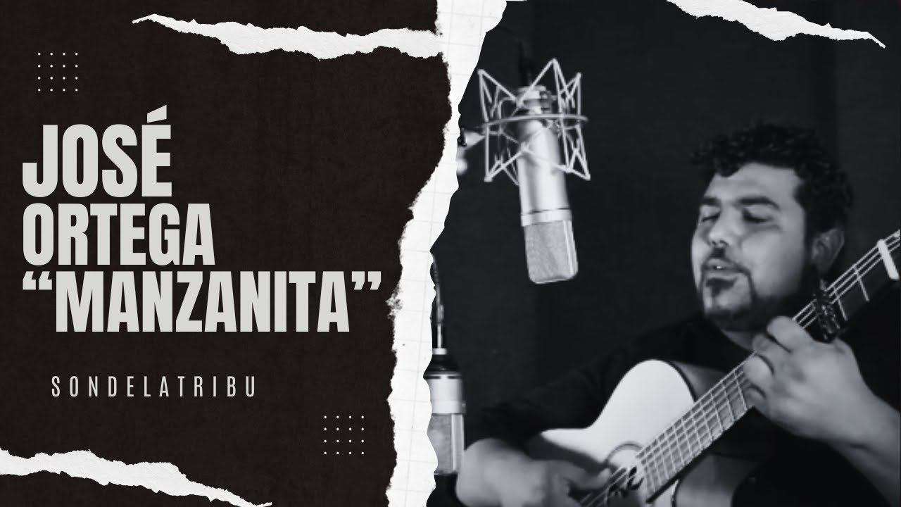 Jose Ortega "Manzanita" Son de la Tribu Radio- La quiero a morir