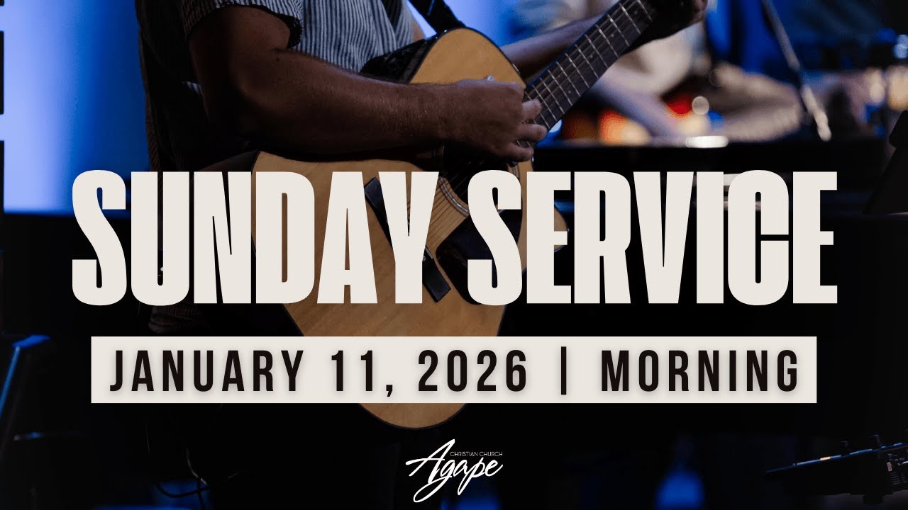 Morning Service | January 11, 2026 | Agape Church OC