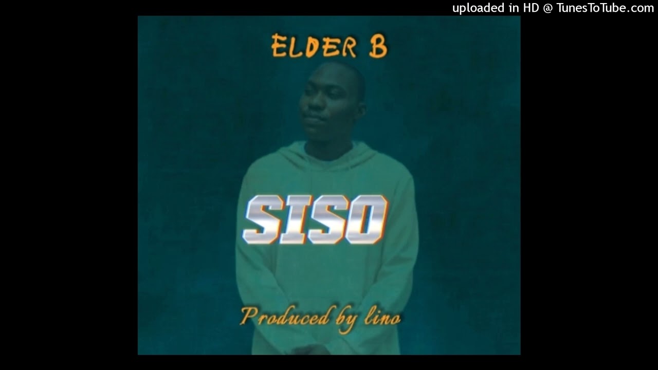 Elder B - Siso - prod by lino music ent.mp3