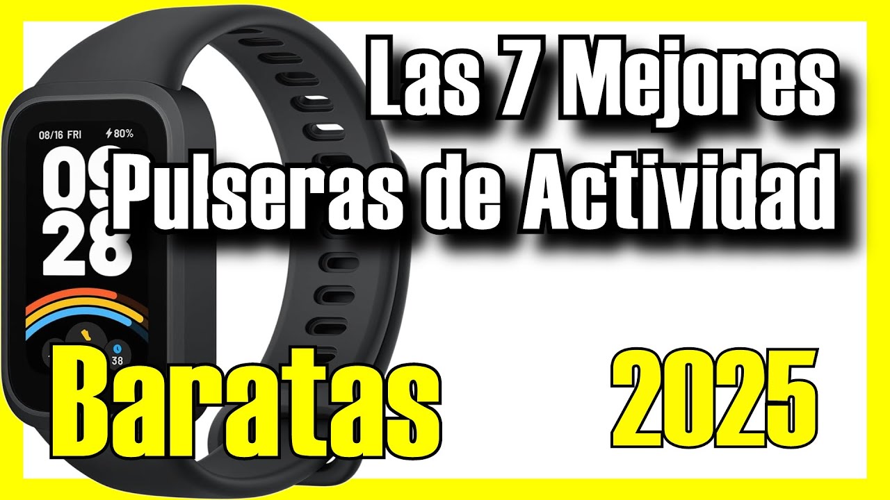 🔥 Las 7 MEJORES Pulseras de Actividad BUENAS y BARATAS de Amazon [2025]✅[Calidad/Precio] Inteligente