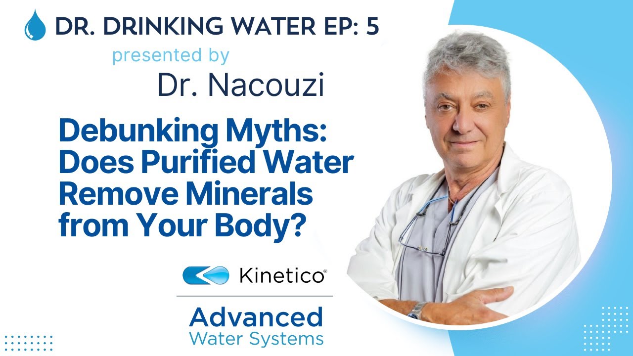 Dr. Drinking Water Ep5: Debunking Myths: Does Purified Water Remove Minerals from Your Body?