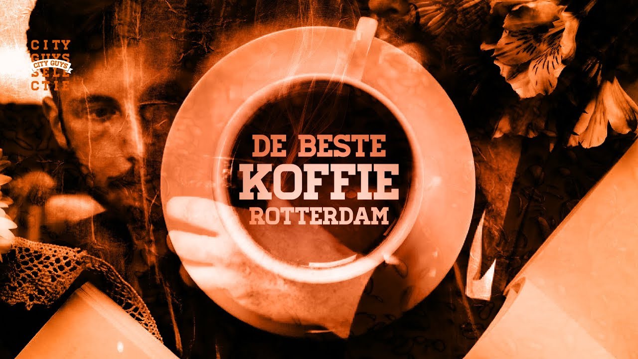 De Cityguys Selectie 13: de beste koffiezaken van Rotterdam