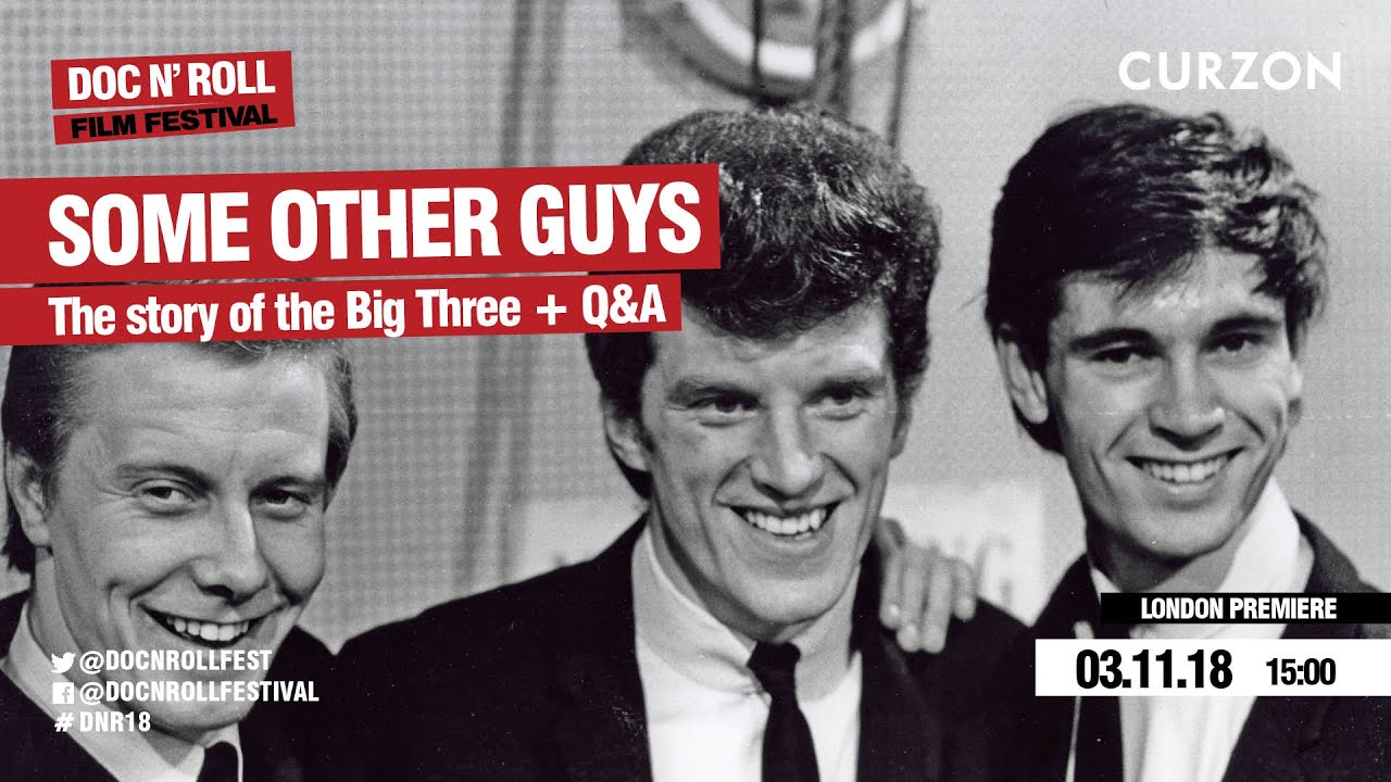 Doc'n Roll Film Festival London 2018: Some Other Guys (The Story of the Big Three) Q+A