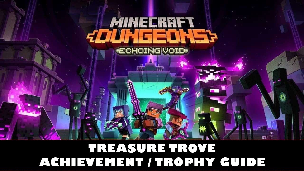 Minecraft Dungeons: Эхо Пустоты | Руководство по достижению/трофею «Сокровищница»
