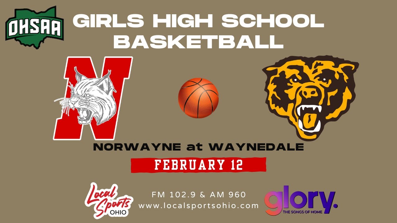Local Sports Ohio Presents: High School Girls Basketball - Norwayne at Waynedale  2/12/26