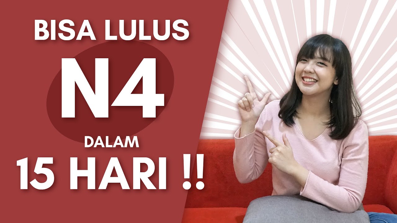 LULUS Bahasa Jepang N4 hanya dalam 15 HARI AJA!
