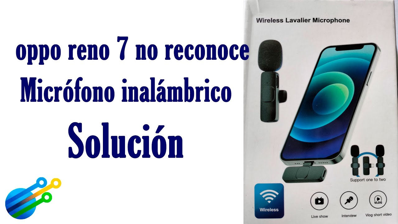 Celular OPPO RENO 7 no reconoce micrófono Inalámbrico. Solución.
