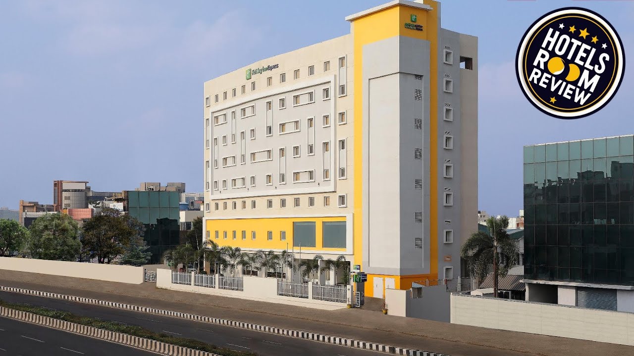 Holiday Inn Express Chennai Omr Thoraipakkam By IHG | Chennai, India | Hotel Review 🌟
