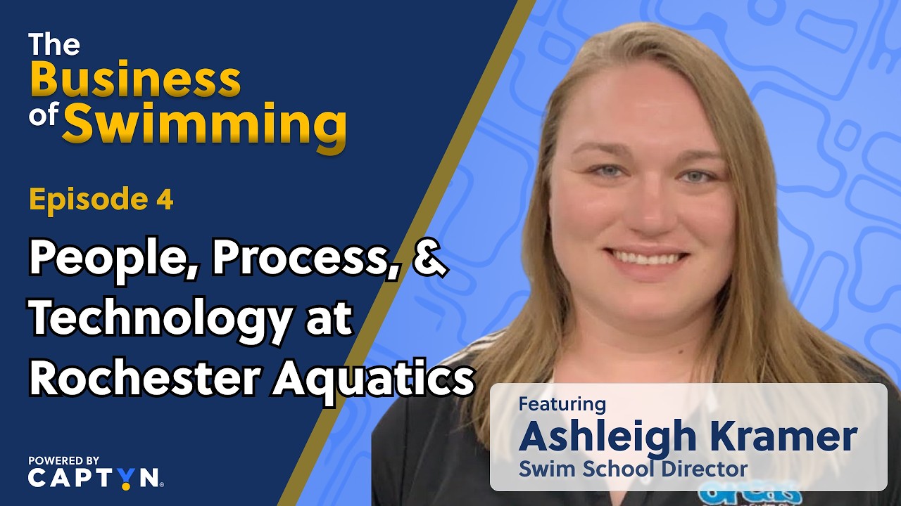 People, Process & Technology at Rochester Aquatics w/Ashleigh Kramer | The Business of Swimming #4