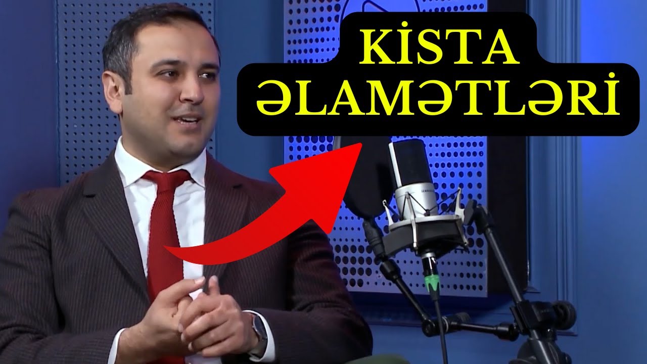 Kistanın ƏLAMƏTLƏRİ - Varmı?