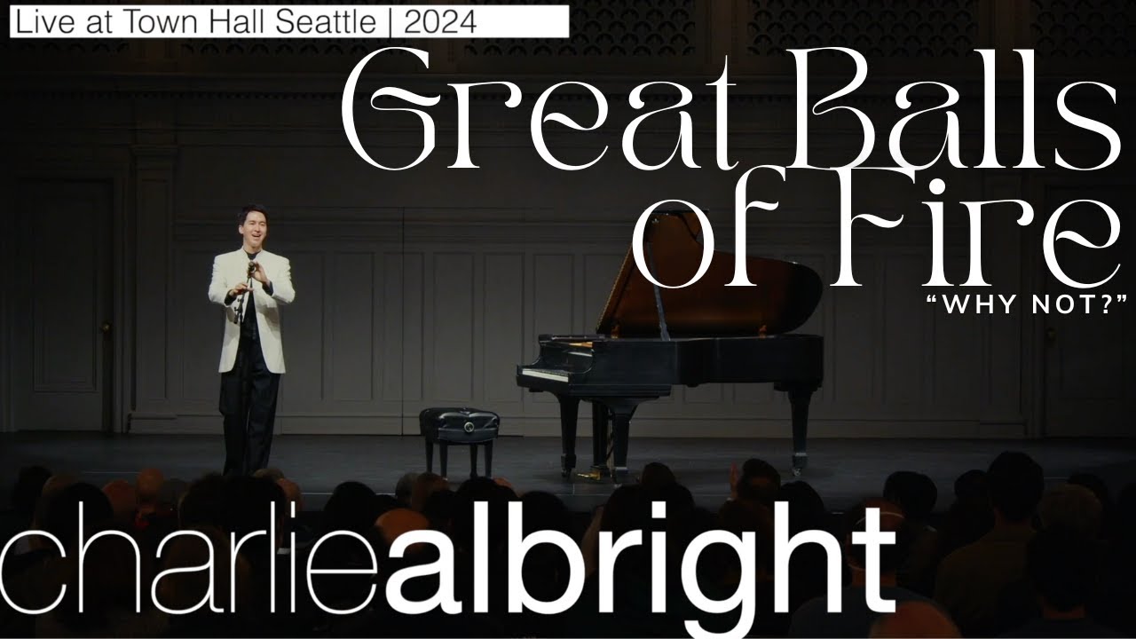 Great Balls of Fire Encore - Charlie Albright Live in Concert at Town Hall Seattle