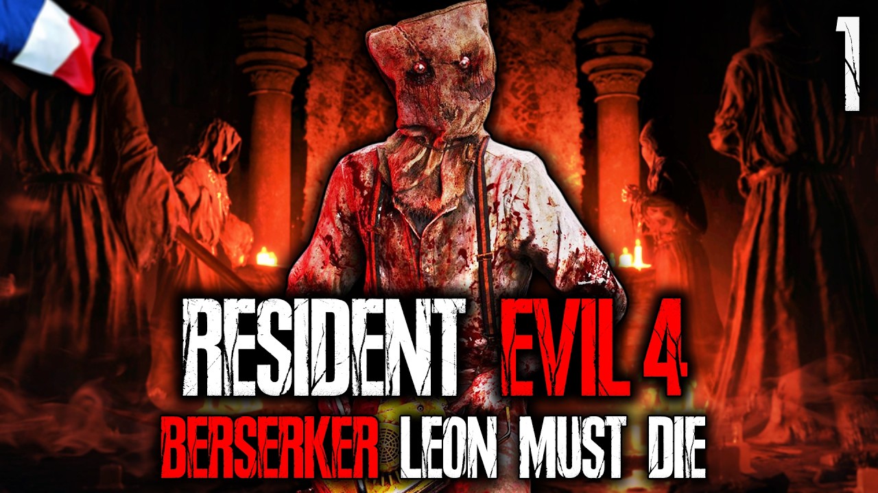 RESIDENT EVIL 4 REMAKE | Mod Berserker (Leon Must Die) Let's Play FR - Episode 1