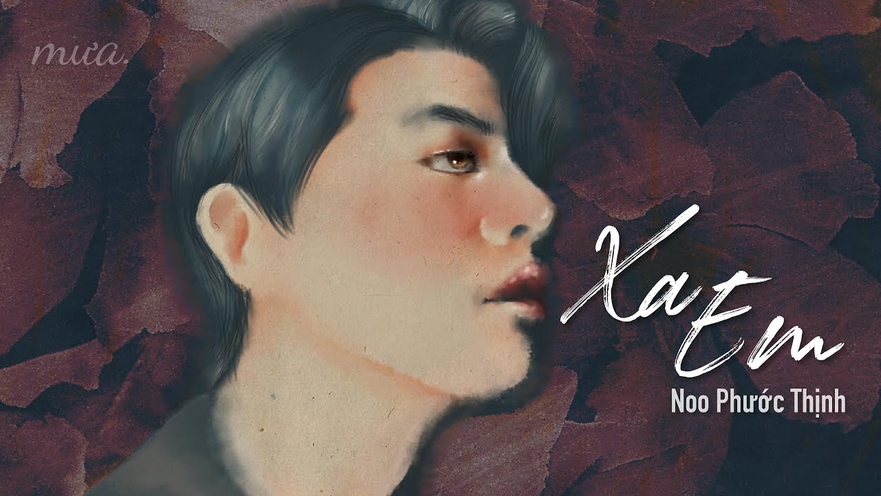 Xa Em - Noo Phước Thịnh [Official Lyrics Video]