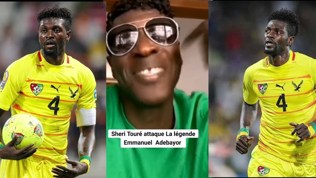 Cherif Touré Attaque la légende Adebayor
