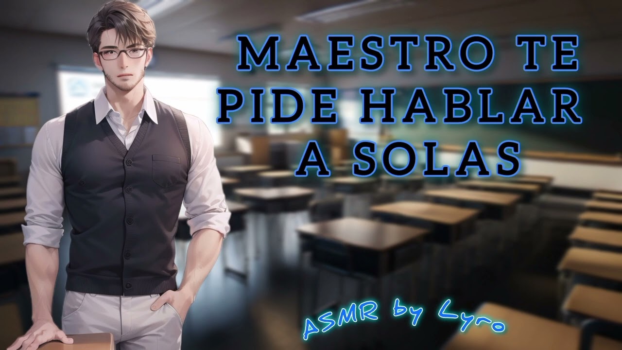 Maestro te pide hablar a solas || ASMR - ROLEPLAY || Yaoi - MxM - HxH - Para Él ||