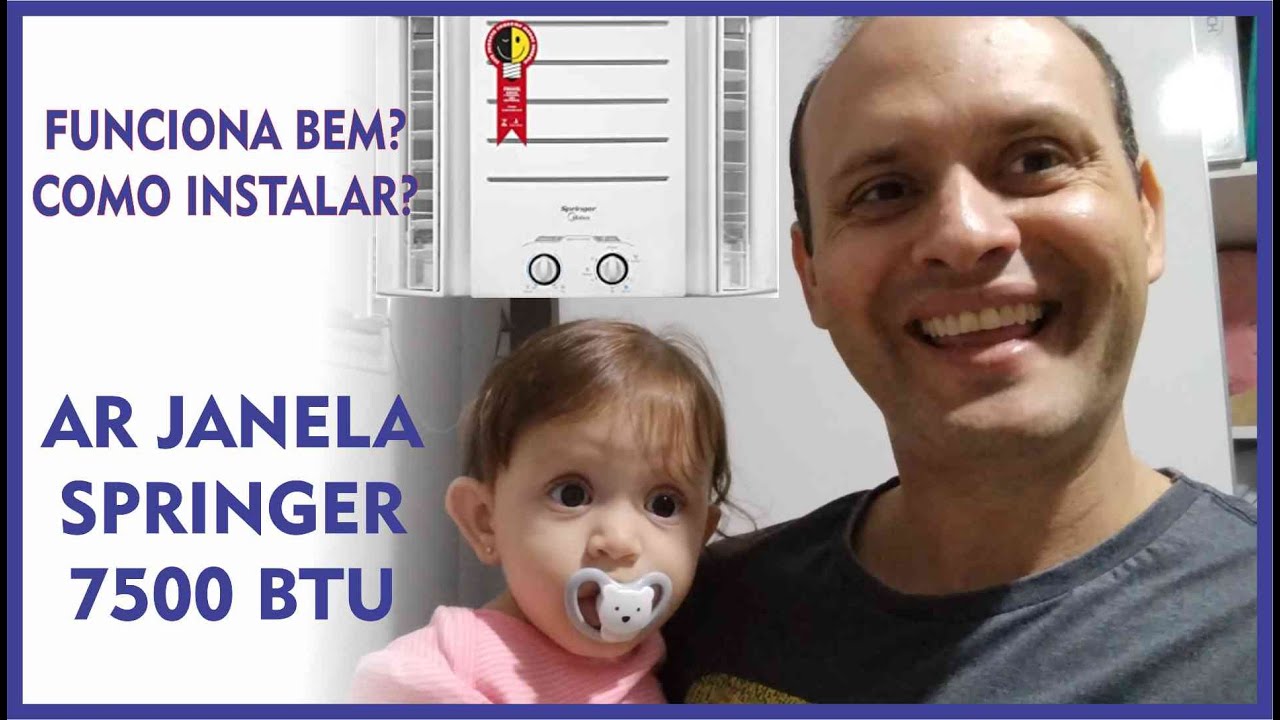 FUNCIONA BEM? COMO INSTALAR? SPRINGER 7500 BTU- 110V ou 220V: AR CONDICIONADO DE JANELA