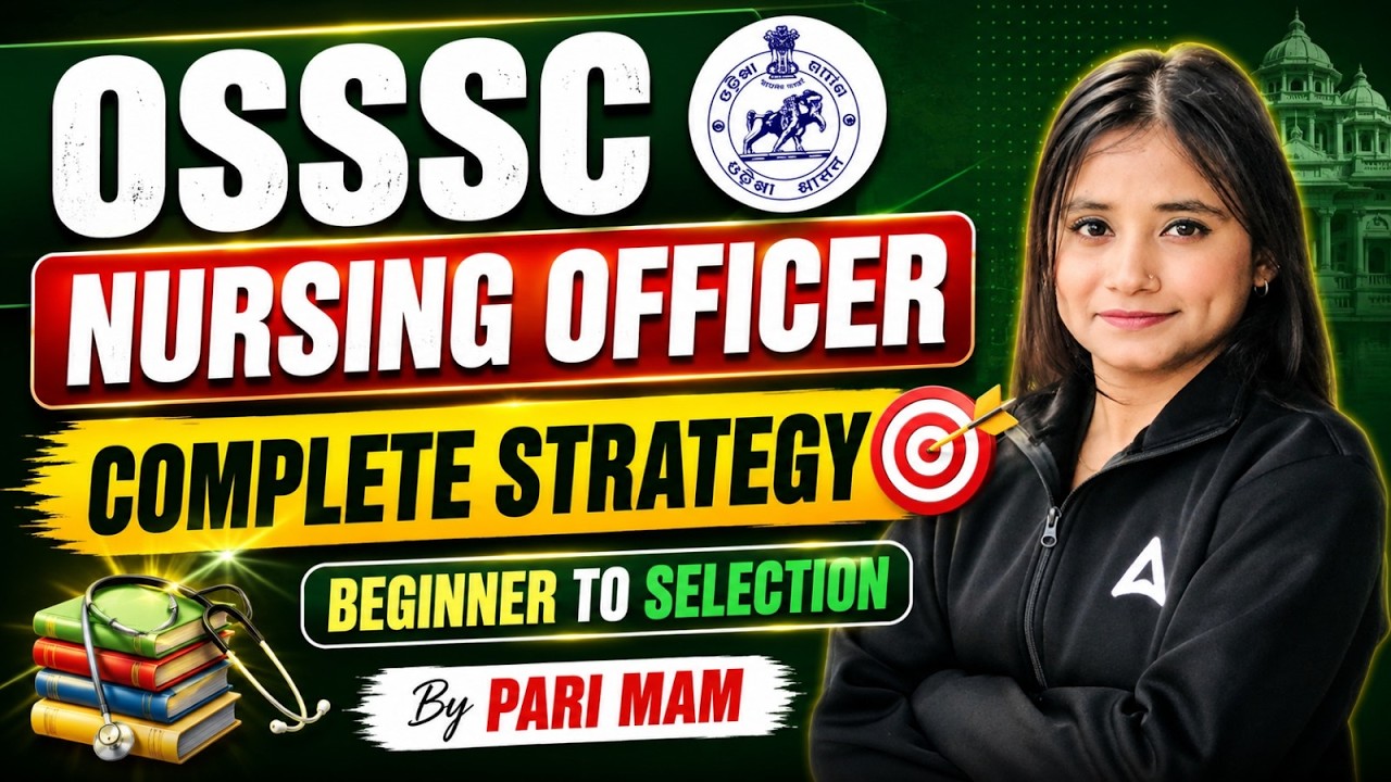OSSSC Nursing Officer 2026 Strategy | Beginner to Selection | By Pari Ma'am