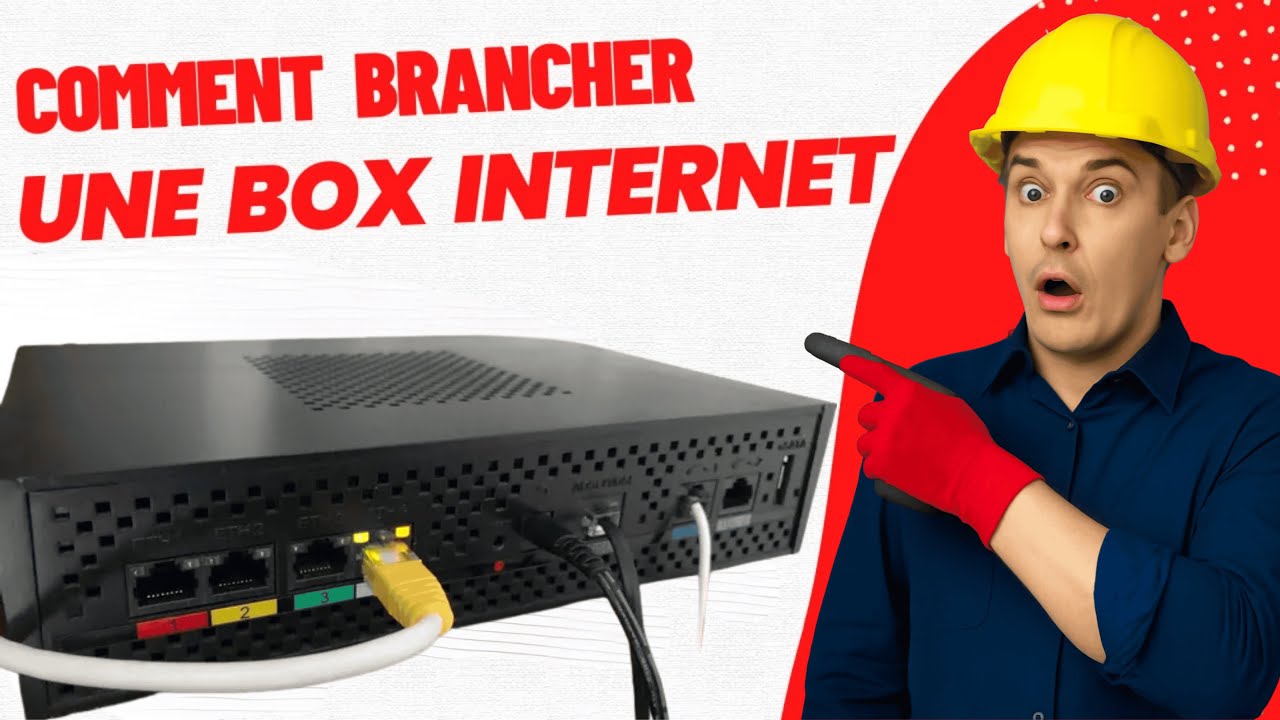 Brancher Box ADSL ou Fibre Optique | Installation, Switch & Retour Wi-Fi Facile