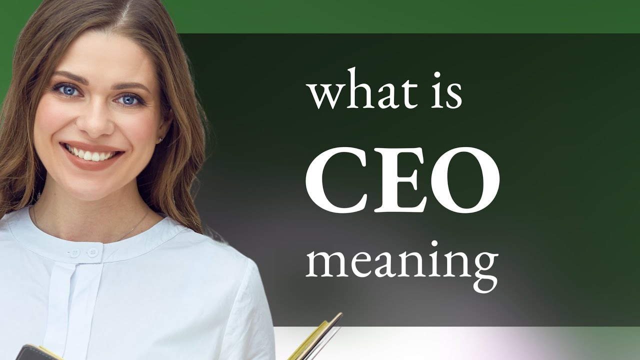 Ceo &bull; what is CEO meaning