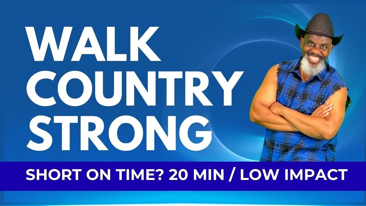 Short on Time? Try Walk Country Strong! 20 Min