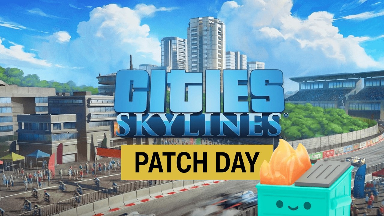 Patch Day | Don't worry, it's still crashing; that fix is next week | Cities Skylines Remastered