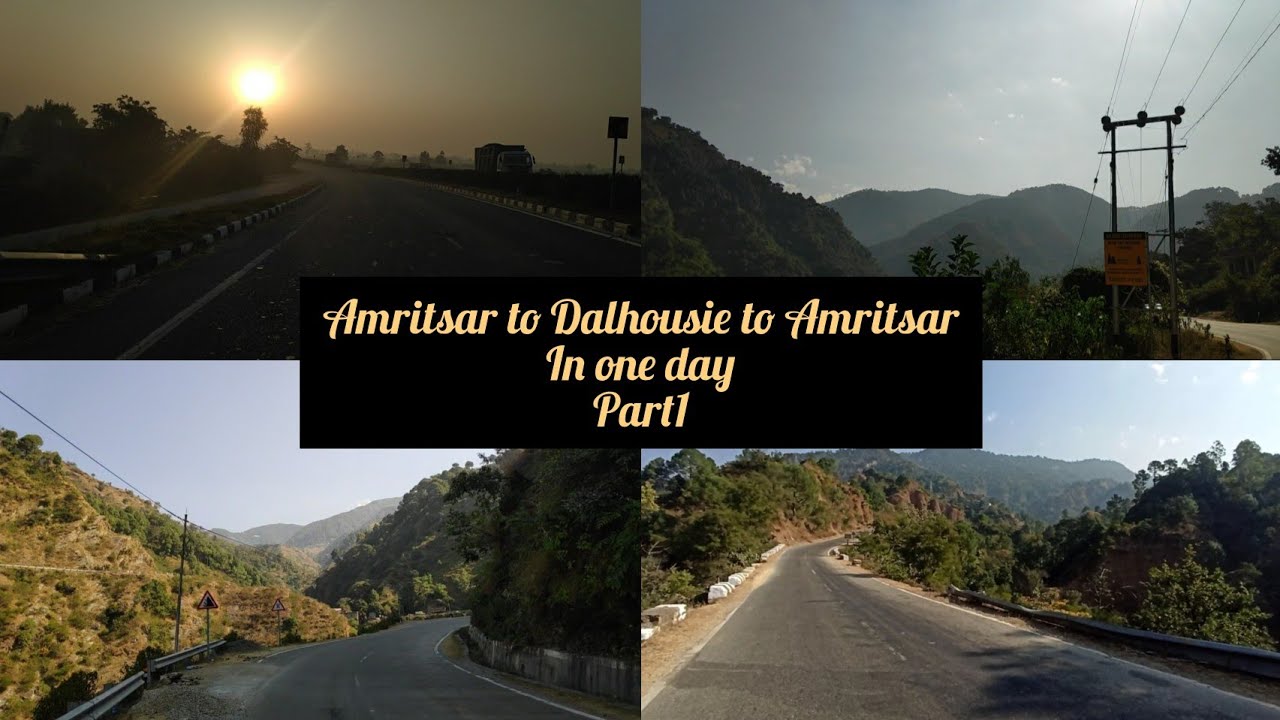 Amritsar To Dalhousie | Part-1